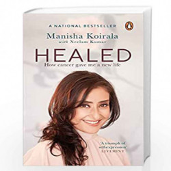 Healed: How Cancer Gave Me a New Life by Manisha Koirala,Neelam Kumar Book-9780143457206