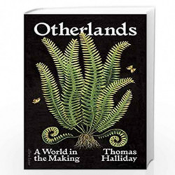 Otherlands: A World in the Making - A Sunday Times bestseller by Halliday, Thomas Book-9780241510445