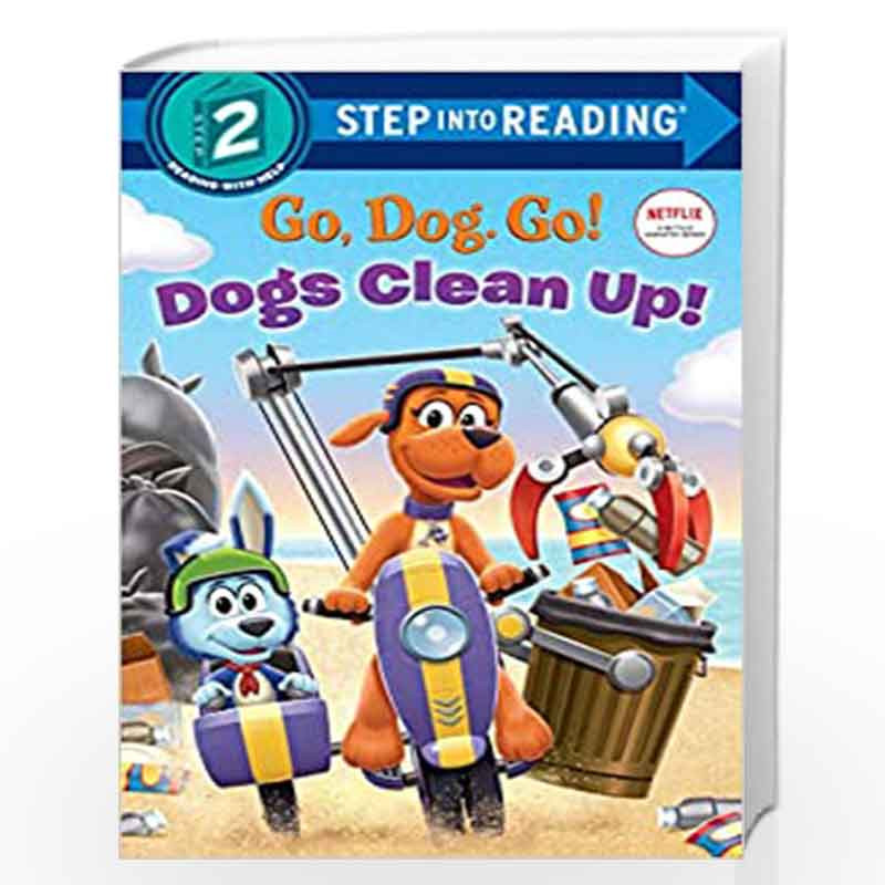 Dogs Clean Up! (Netflix: Go, Dog. Go!) (Step into Reading) by RANDOM HOUSE Book-9780593373507