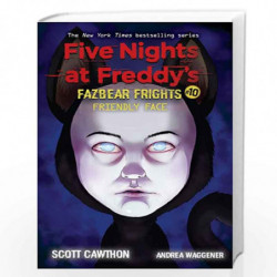 Five Nights At Freddy's Fazbear Frights #10: Friendly Face by Scott Cawthon & Elley Cooper Book-9789354710537