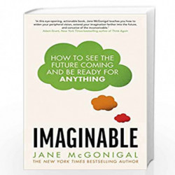 Imaginable: How to see the future coming and be ready for anything by Mcgonigal Jane Book-9781787635623