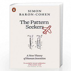 The Pattern Seekers: A New Theory of Human Invention by BARON-COHEN SIMON Book-9780141982397