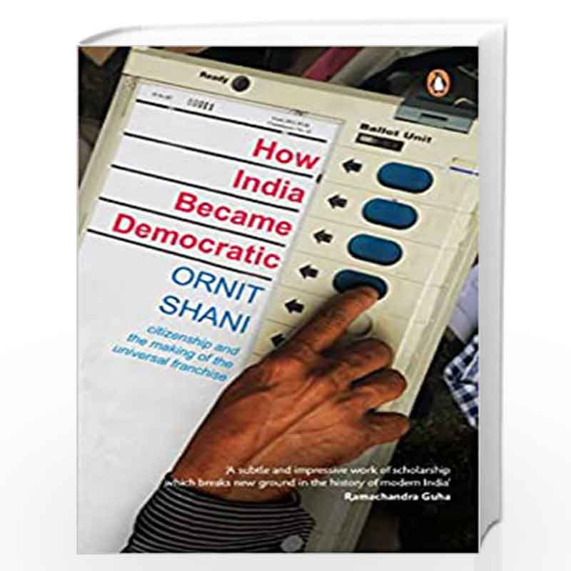 Citizenship　Democratic:　Ornit　The　Online　How　India　Of　Became　The　Making　Citizenship　And　Shani-Buy　India　Best　Of　Book　at　Prices　Became　The　Making　Democratic:　How　Universal　And　by　Universal　Franchise　The　Franchise