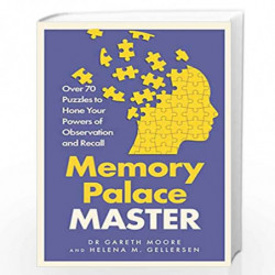 Memory Palace Master: Over 70 Puzzles to Hone Your Powers of Observation and Recall by Dr Gareth Moore, Hele Gellersen Book-9781