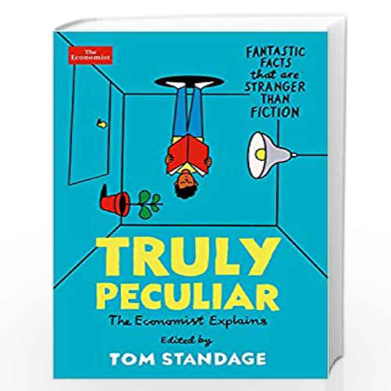Truly Peculiar: Fantastic Facts That Are Stranger Than Fiction by Tom Standage Book-9781788168960