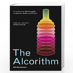 The Alcorithm: A revolutionary flavour guide to find the drinks youll love by Buckhaven, Rob Book-9780241505199