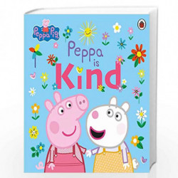 Peppa Pig: Peppa Is Kind by Peppa Pig Book-9780241476215