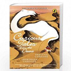 Curious Tales from the Desert by Shagu Gahilote & Prartha Gahilote Book-9780143447313