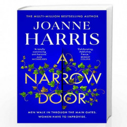 A Narrow Door: The electric psychological thriller from the Sunday Times bestseller by Joanne Harris Book-9781409170846