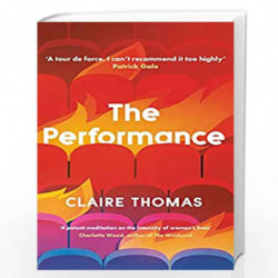 The Performance by Claire Thomas Book-9781474617000