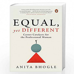 Equal, Yet Different: Career Catalysts for the Professional WomanHardcover  20 June 2022 by Anita Bhogle Book-9780670096725