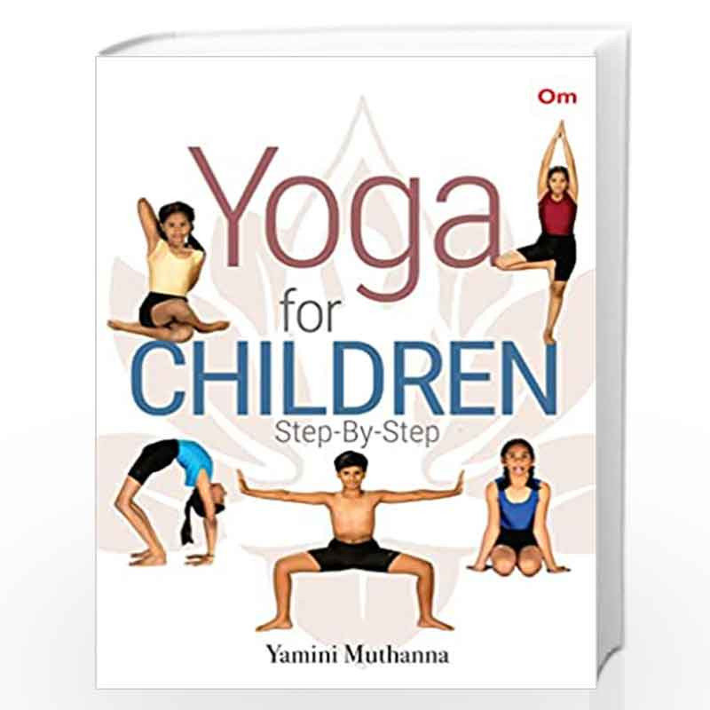 Yoga Books : Yoga for Children Step by Step by Yamini Muthaa Book-9789394547018