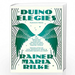 Duino Elegies (LEAD): The original English translation of Rilke's landmark poetry cycle, by Vita and E dward Sackville-West - re