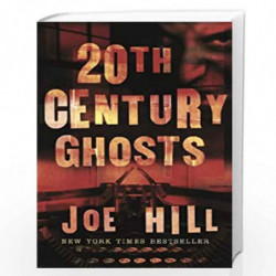 20th Century Ghosts: Featuring The Black Phone and other stories by Joe Hill Book-9781399600033