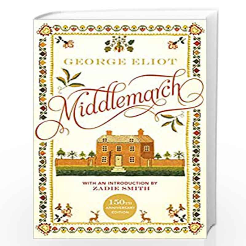 Middlemarch (Gorgeous Gift Hardback Edition): The 150th Anniversary Edition introduced by Zadie Smith by Eliot, George Book-9781