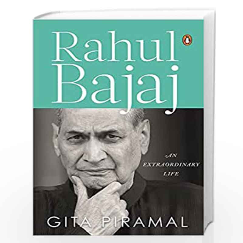 Rahul Bajaj: An Extraordinary Life | Official Biography of the chairman of Bajaj Group by Gita Piramal Book-9780670091713