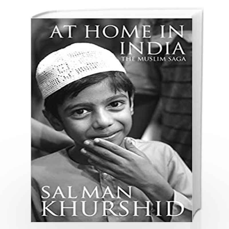 At Home In India : The Muslim Saga (PBK) by Salman Khurshid Book-9789391067885