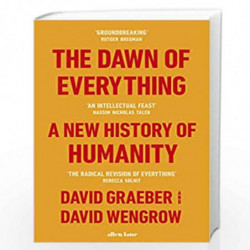 The Dawn of Everything: A New History of Humanity by David Graeber and David Wengrow Book-9780241585184
