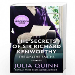 The Secrets of Sir Richard Kenworthy (Smythe-Smith Quartet) by Julia Quinn Book-9780349430492