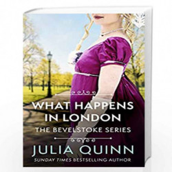 What Happens In London (Bevelstoke Book 2) by Julia Quinn Book-9780349430515