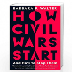 How Civil Wars Start (Lead Title): And How to Stop Them by Walter, Barbara F. Book-9780241429761