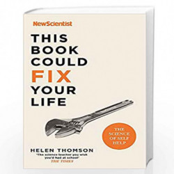 This Book Could Fix Your Life: The Science of Self Help by Helen Thomson and New Scientist Book-9781529311419
