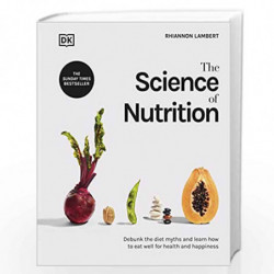The Science of Nutrition: Debunk the Diet Myths and Learn How to Eat Well for Health and Happiness by Rhiannon Lambert Book-9780