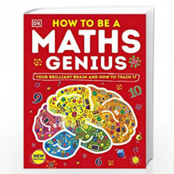 How to be a Maths Genius: Your Brilliant Brain and How to Train It by DK Book-9780241515242