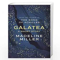 Galatea: The instant Sunday Times bestseller by Miller, Madeline Book-9781526656223