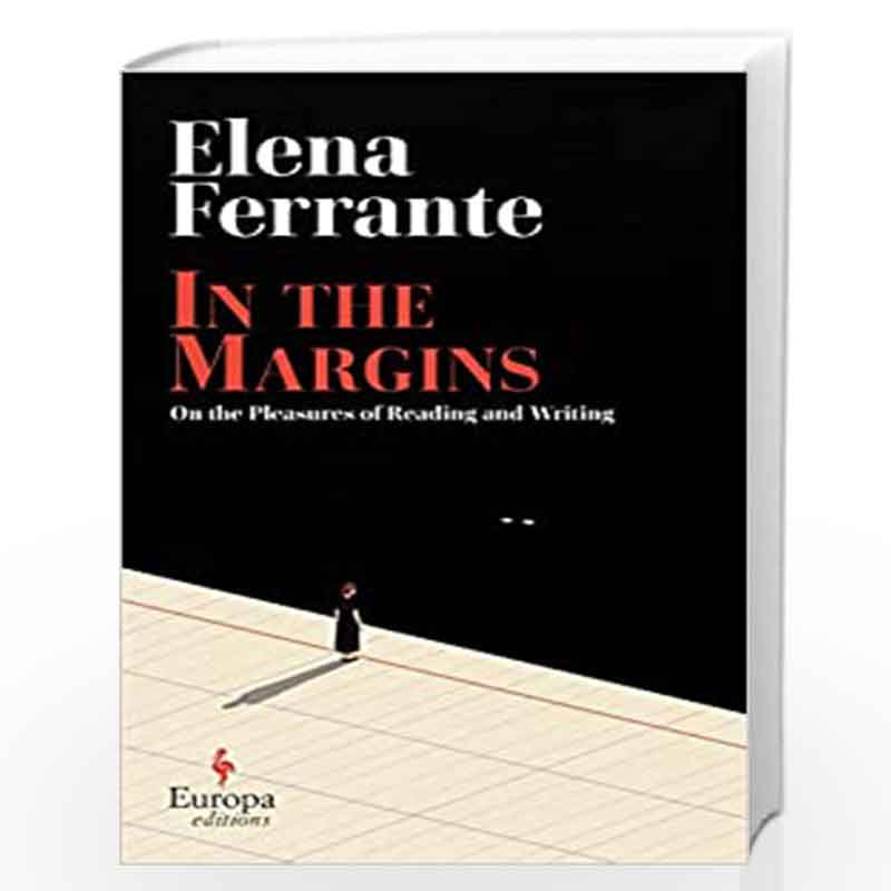 In the Margins. On the Pleasures of Reading and Writing(LEAD) by FERRANTE, ELE Book-9781787704169