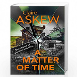 A Matter of Time: From the Shortlisted CWA Gold Dagger Author (DI Birch) by Askew, Claire Book-9781529327410