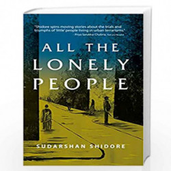 All The Lonely People [Paperback] Shidore, Sudarshan by Shidore Sudarshan Book-9789391800147