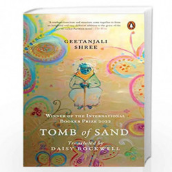 Tomb of Sand - WINNER OF THE INTERNATIONAL BOOKER PRIZE 2022 by Geetanjali Shree Book-9780143448471