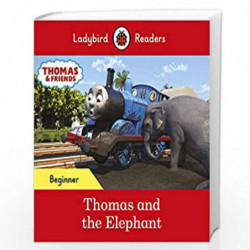Ladybird Readers Beginner Level - Thomas the Tank Engine - Thomas and the Elephant (ELT Graded Reader) by Ladybird,Thomas the Ta