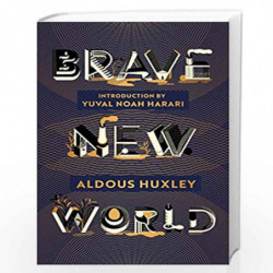 Brave New World (90th Anniversary Edition: With an Introduction by Yuval Noah Harari) by Huxley, Aldous Book-9781784877750