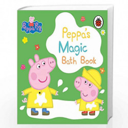 Peppa Pig: Peppas Magic Bath Book: A Colour-Changing Book by Peppa Pig Book-9780241536520