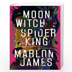 Moon Witch, Spider King: Dark Star Trilogy 2 by James, Marlon Book-9780241315569