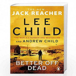 Better Off Dead: (Jack Reacher 26) by Child, Lee, Child, Andrew Book-9780552177528