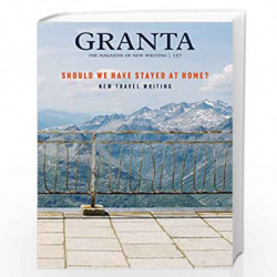 Granta 157: Should We Have Stayed at Home?: New Travel Writing by Atkins, William Book-9781909889439