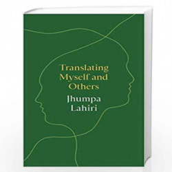 Translating Myself and Others by Jhumpa Lahiri Book-9780691244785