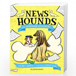 News Hounds: The Dinosaur Discovery by Laura James Book-9781526620583