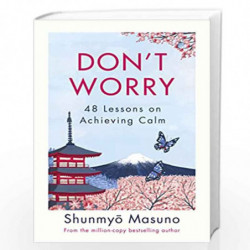 Dont Worry: From the million-copy bestselling author of Zen by Masuno, Shunmyo Book-9780241551820