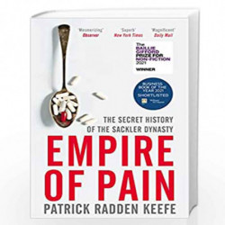 Empire of Pain: The Secret History of the Sackler Dynasty by Patrick Radden Keefe Book-9781529063103