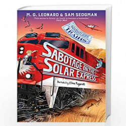 Sabotage on the Solar Express (Adventures on Trains, 5) by MG Leord