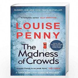 The Madness of Crowds: Chief Inspector Gamache Novel Book 17 by Louise Penny Book-9781529379426