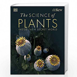 The Science of Plants (LEAD TITLE): Inside their Secret World by DK Book-9780241515501