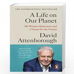 A Life on Our Planet: My Witness Statement and a Vision for the Future by Attenborough, David Book-9781529108293