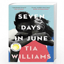 Seven Days in June: the instant New York Times bestseller and Reese's Book Club pick by Tia Williams Book-9781529418934