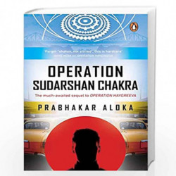 Operation Sudarshan Chakra: The much-awaited sequel to Operation HaygreevaPaperback  6 June 2022 by Prabhakar Aloka Book-9780143