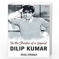Dilip Kumar : In the Shadow of a Legend by Faisal Farooqui Book-9789392834660